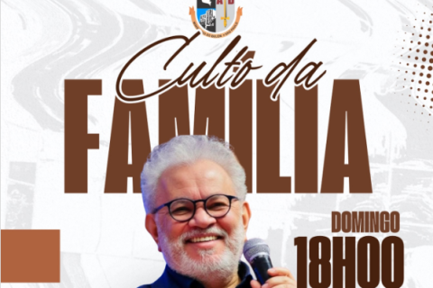 Hoje as 18h Culto da Família - Você é nosso convidado especial